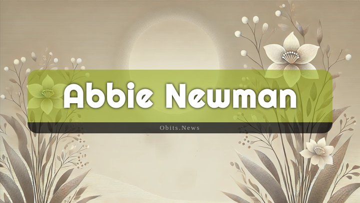 Obituary Reference Image of Abbie Newman