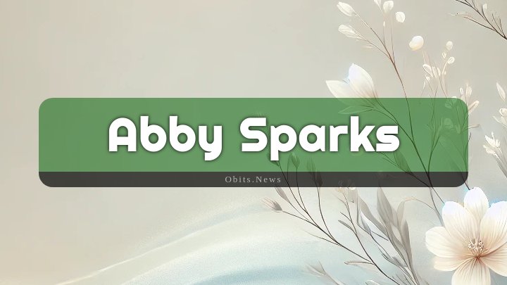 Obituary Reference Image of Abby Sparks