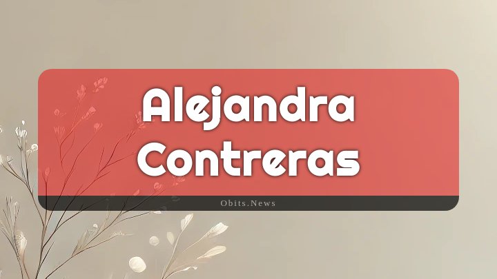 Obituary Reference Image of Alejandra Contreras