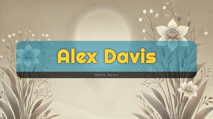 Obituary Reference Image of Alex Davis