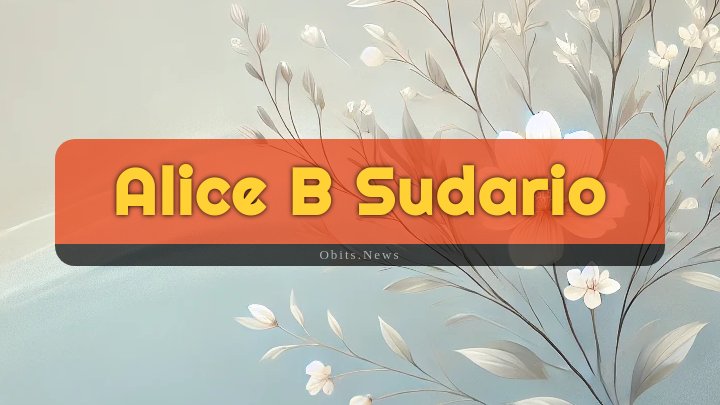 Obituary Reference Image of Alice B Sudario