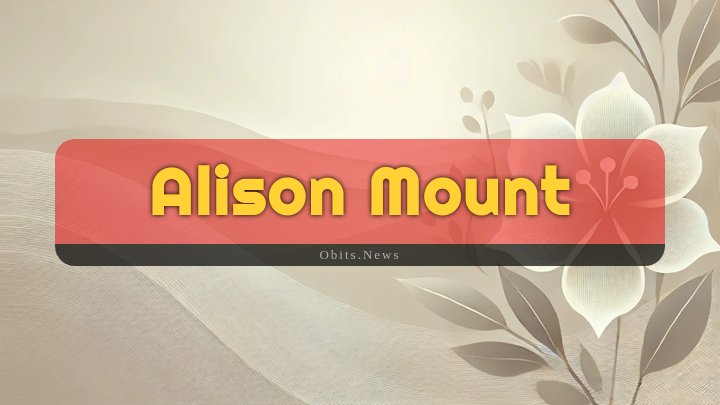 Obituary Reference Image of Alison Mount