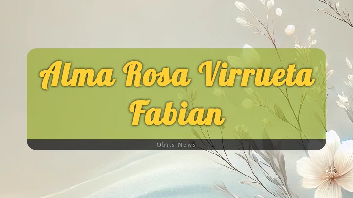 Obituary Reference Image of Alma Rosa Virrueta Fabian