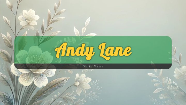 Obituary Reference Image of Andy Lane