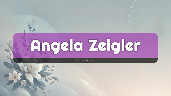 Obituary Reference Image of Angela Zeigler