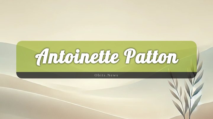 Obituary Reference Image of Antoinette Patton