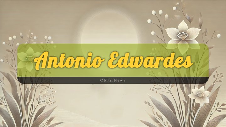 Obituary Reference Image of Antonio Edwardes