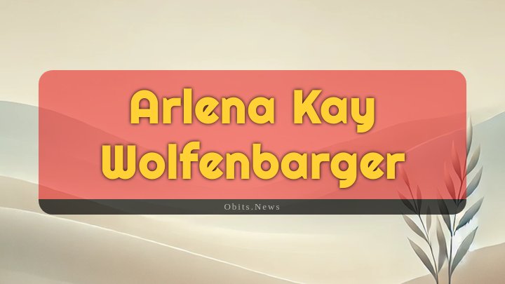 Obituary Reference Image of Arlena Kay Wolfenbarger