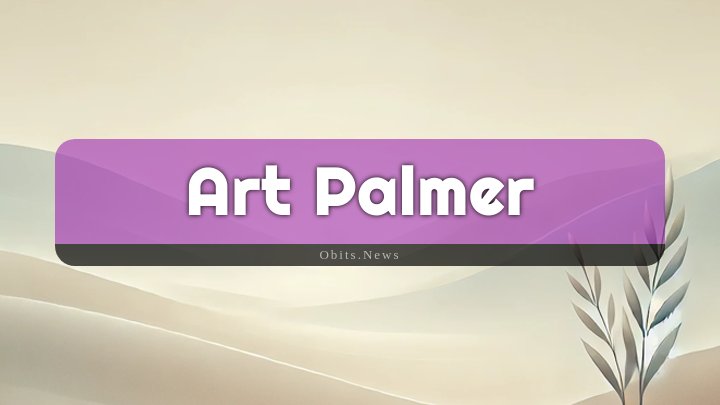 Obituary Reference Image of Art Palmer