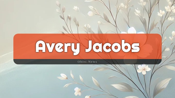 Obituary Reference Image of Avery Jacobs