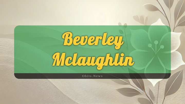 Obituary Reference Image of Beverley Mclaughlin