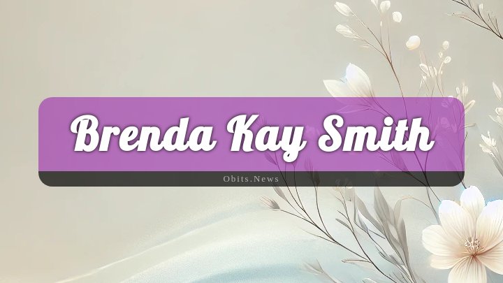 Obituary Reference Image of Brenda Kay Smith