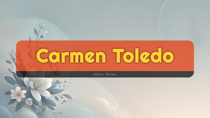 Obituary Reference Image of Carmen Toledo