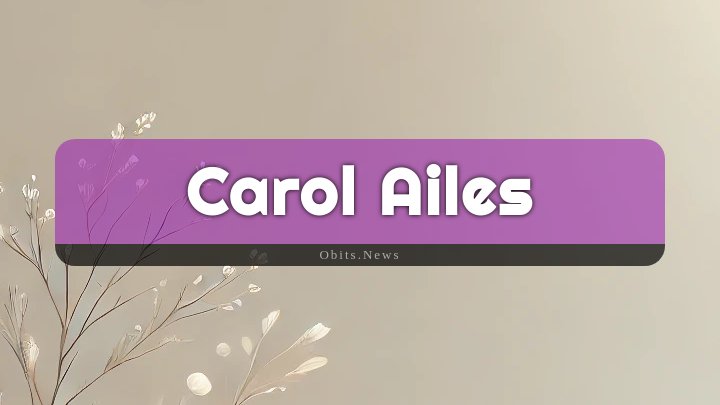 Obituary Reference Image of Carol Ailes