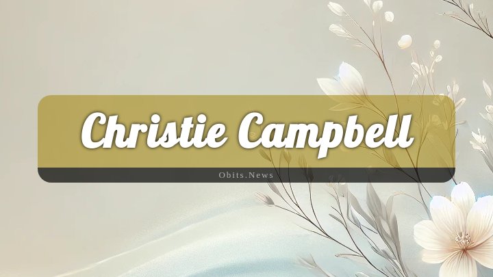 Obituary Reference Image of Christie Campbell