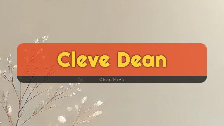 Obituary Reference Image of Cleve Dean