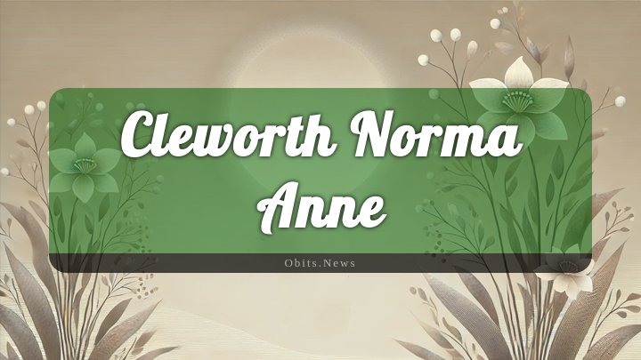 Obituary Reference Image of Cleworth Norma Anne