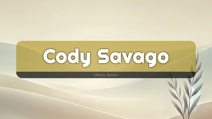 Obituary Reference Image of Cody Savago