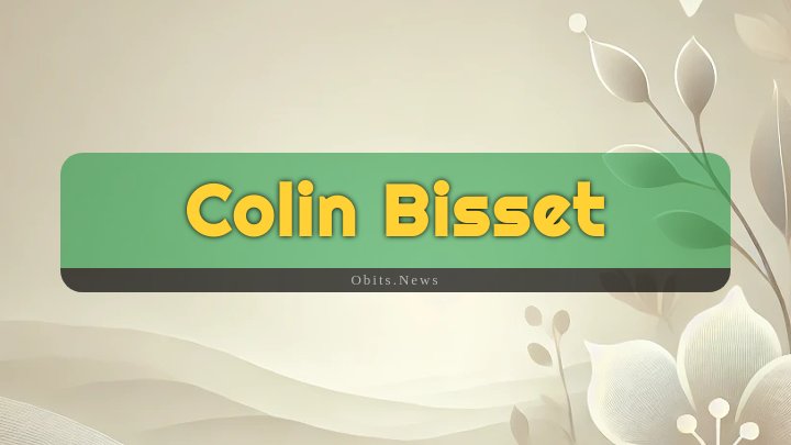 Obituary Reference Image of Colin Bisset