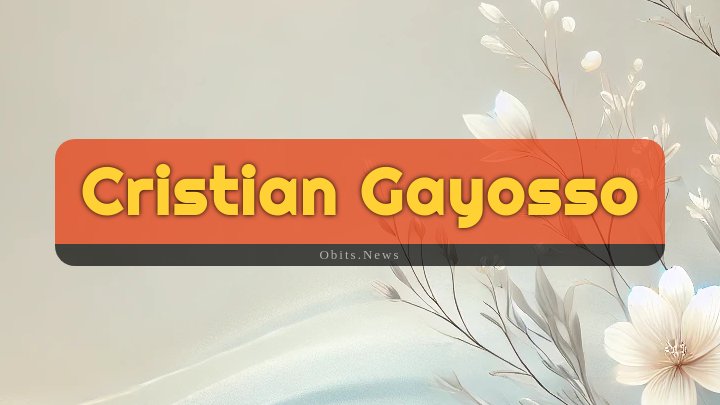 Obituary Reference Image of Cristian Gayosso