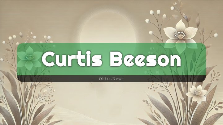 Obituary Reference Image of Curtis Beeson