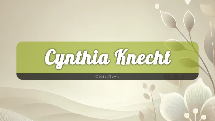 Obituary Reference Image of Cynthia Knecht