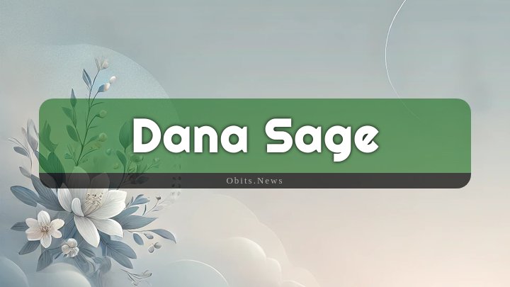 Obituary Reference Image of Dana Sage