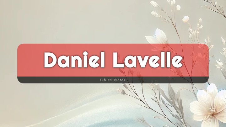 Obituary Reference Image of Daniel Lavelle