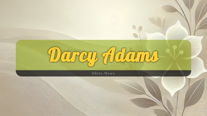 Obituary Reference Image of Darcy Adams