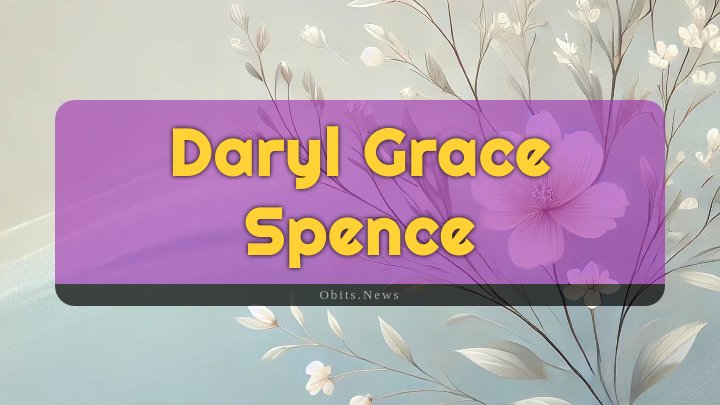 Obituary Reference Image of Daryl Grace Spence