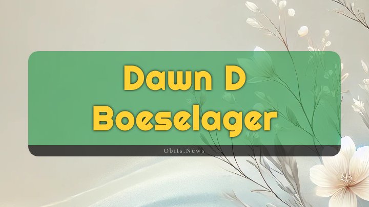 Obituary Reference Image of Dawn D Boeselager