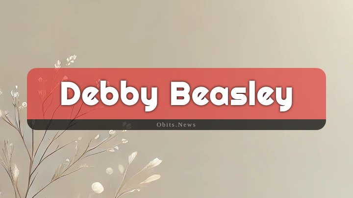 Obituary Reference Image of Debby Beasley