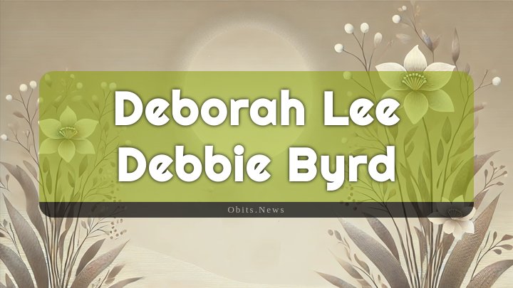 Obituary Reference Image of Deborah Lee Debbie Byrd