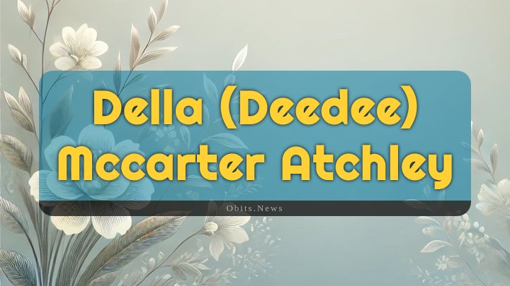 Obituary Reference Image of Della (deedee) Mccarter Atchley