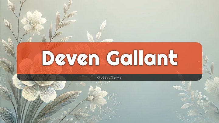 Obituary Reference Image of Deven Gallant