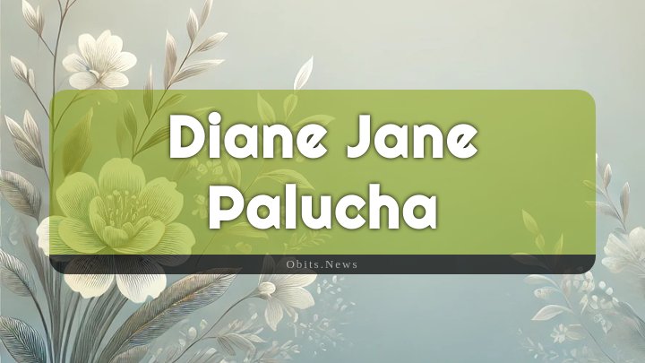 Obituary Reference Image of Diane Jane Palucha