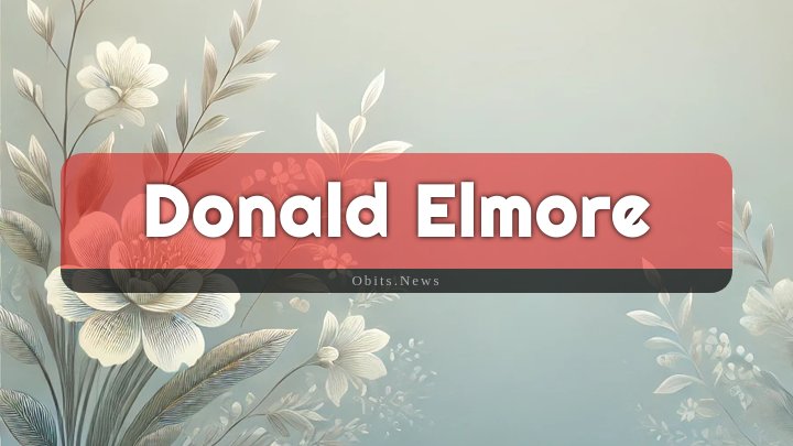 Obituary Reference Image of Donald Elmore