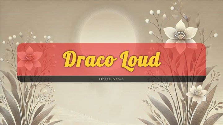 Obituary Reference Image of Draco Loud