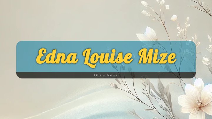 Obituary Reference Image of Edna Louise Mize