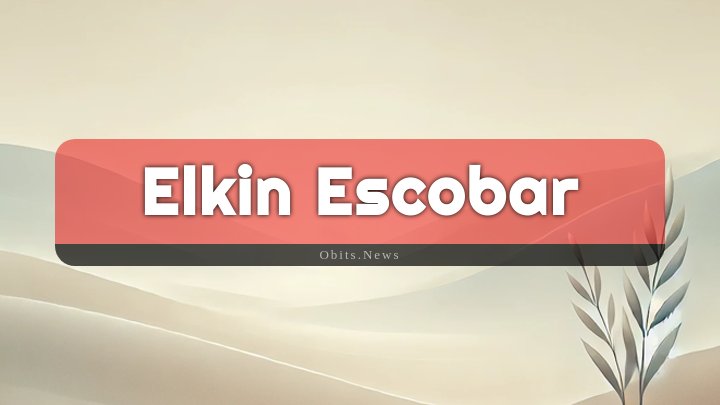 Obituary Reference Image of Elkin Escobar