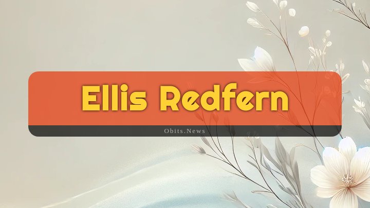 Obituary Reference Image of Ellis Redfern