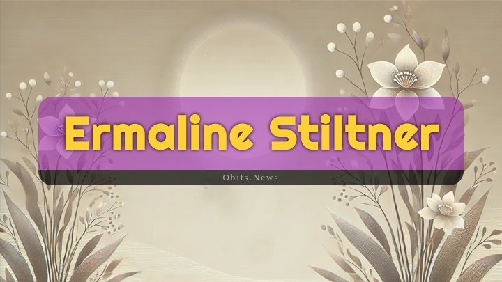 Obituary Reference Image of Ermaline Stiltner