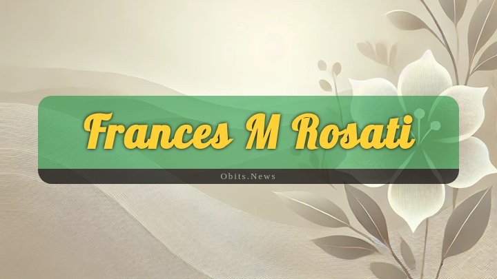 Obituary Reference Image of Frances M Rosati