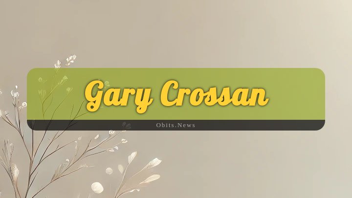 Obituary Reference Image of Gary Crossan