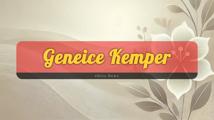 Obituary Reference Image of Geneice Kemper