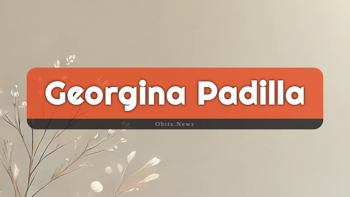 Obituary Reference Image of Georgina Padilla