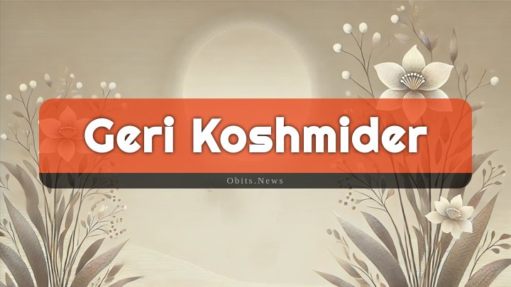 Obituary Reference Image of Geri Koshmider