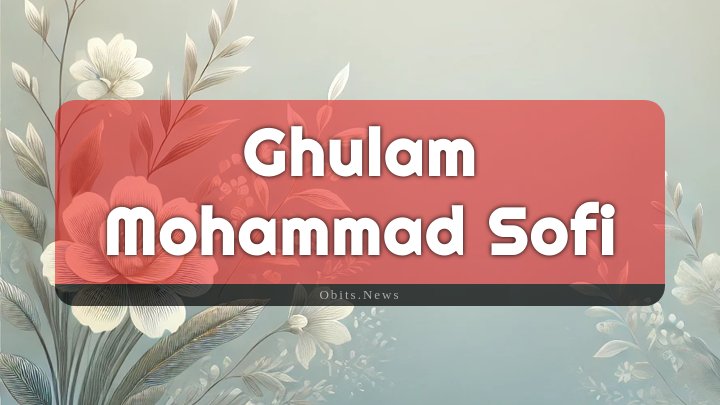 Obituary Reference Image of Ghulam Mohammad Sofi