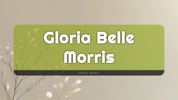 Obituary Reference Image of Gloria Belle Morris