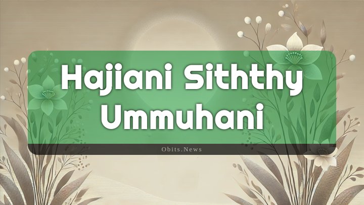 Obituary Reference Image of Hajiani Siththy Ummuhani